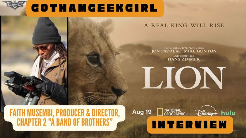 (Interview) National Geographic’s Lion: From Cub to King – Faith Musembi (Producer & Director Chapter 2)